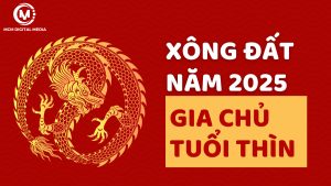 Chọn Tuổi Xông Nhà Cho Gia chủ tuổi Thìn 2025