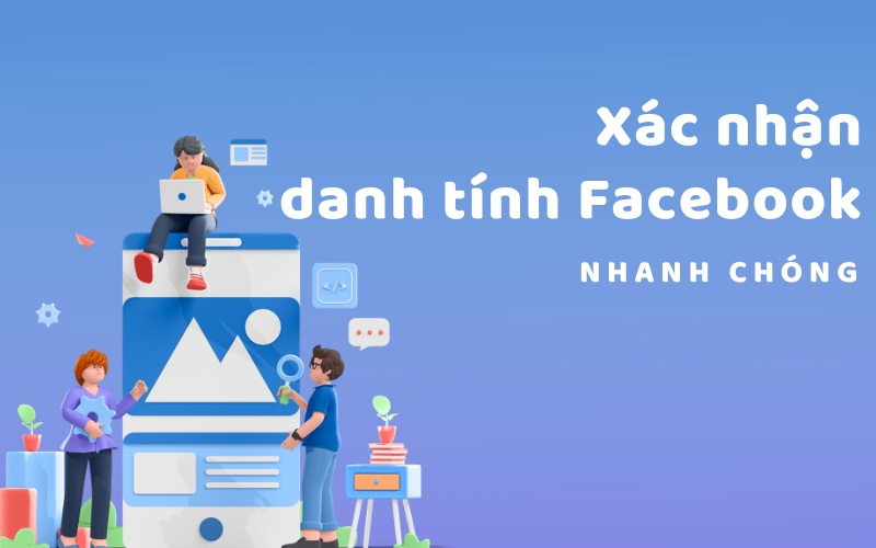 Mẹo xác minh danh tính nhanh chóng