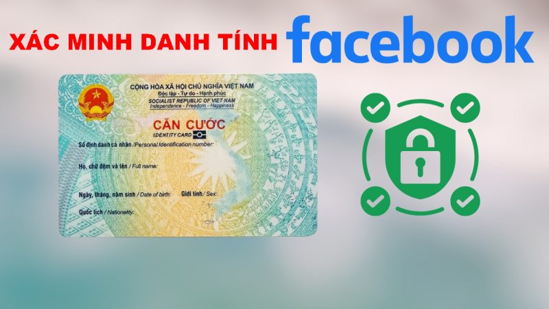 Cách xác minh danh tính Facebook bằng CCCD