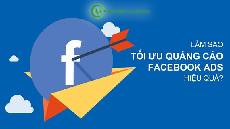 Mẹo Tối Ưu Cách Chạy Quảng Cáo Trên Facebook Hiệu Quả