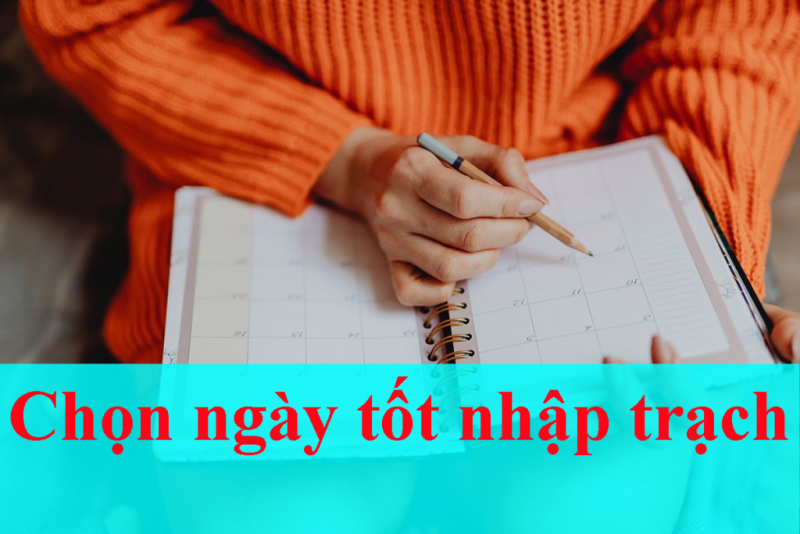 Ý nghĩa của việc chọn ngày tốt nhập trạch