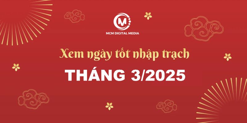 Ngày Đẹp Nhập Trạch Tháng 3/2025