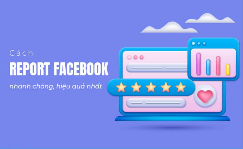 5 Mẹo Tăng Hiệu Quả Khi Report Tài Khoản Fake Facebook
