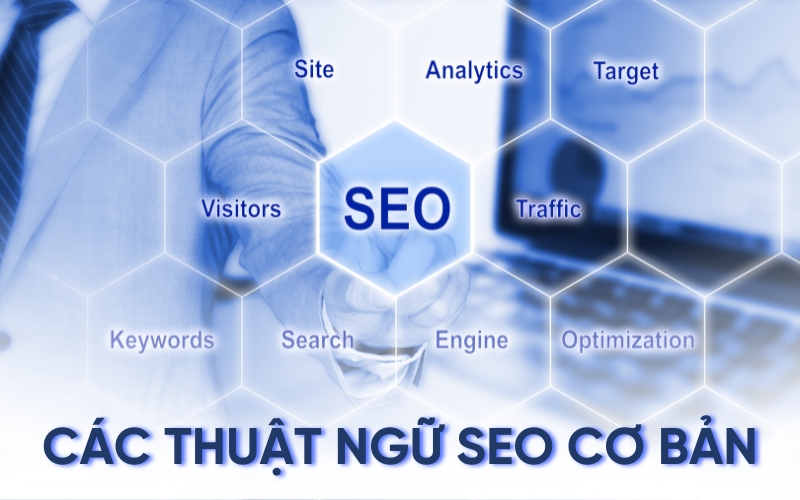 Các Thuật Ngữ SEO Cơ Bản