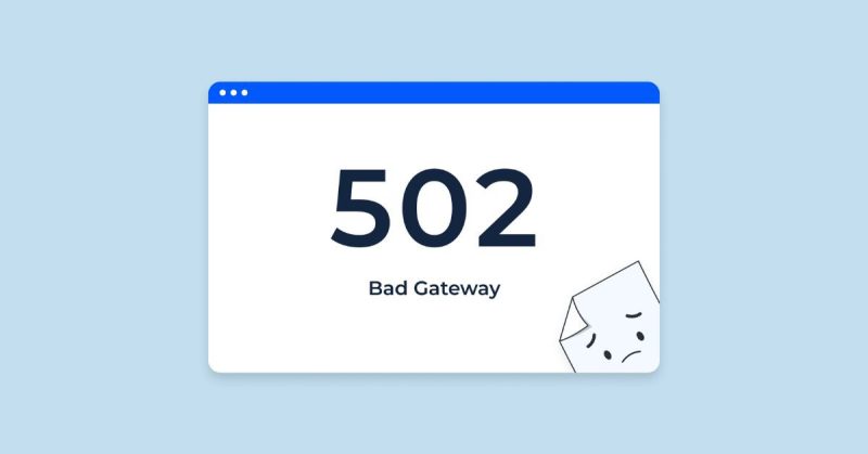 Lỗi 502 Bad Gateway Là Gì?
